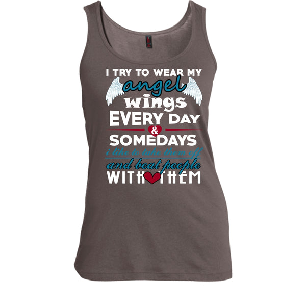 I Try To Wear My Angel Wings T Shirt, Somedays I Like To Take Them Off Tank Top