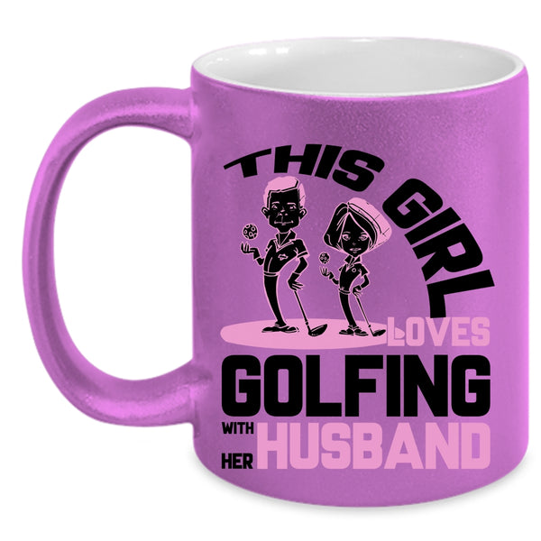 Married Coffee Mug, This Girl Loves Golfing With Her Husband Accent Mug