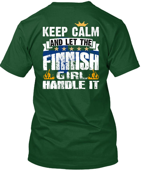 Let The Finnish Girl Handle It T Shirt, Being A Girlfriend T Shirt