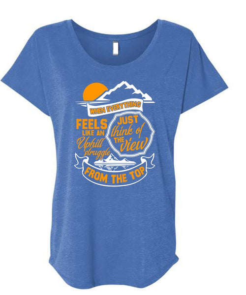 Just Think Of The View T Shirt, Being A Hiker T Shirt, Cool Shirt (Ladies' Triblend Dolman Sleeve)