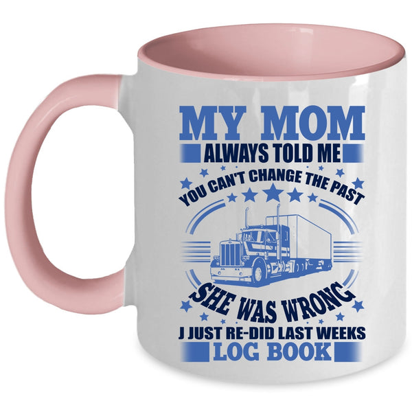 Mom And Childrens Coffee Mug, My Mom Always Told Me Accent Mug