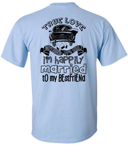 I'm Happily Married To My Best Friend T Shirt, I Love Husband T Shirt