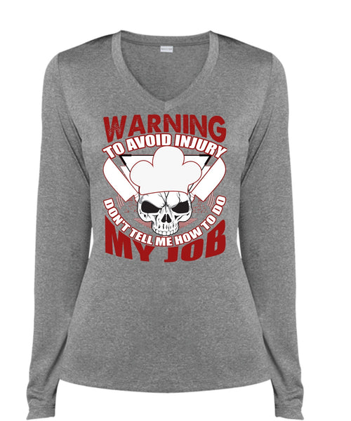 Warning To Avoid Injury T Shirt, Being A Chef T Shirt, Cool Shirt (Ladies LS Heather V-Neck)