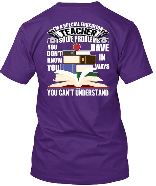 I'm A Special Education Teacher T Shirt, Being A Teacher T Shirt