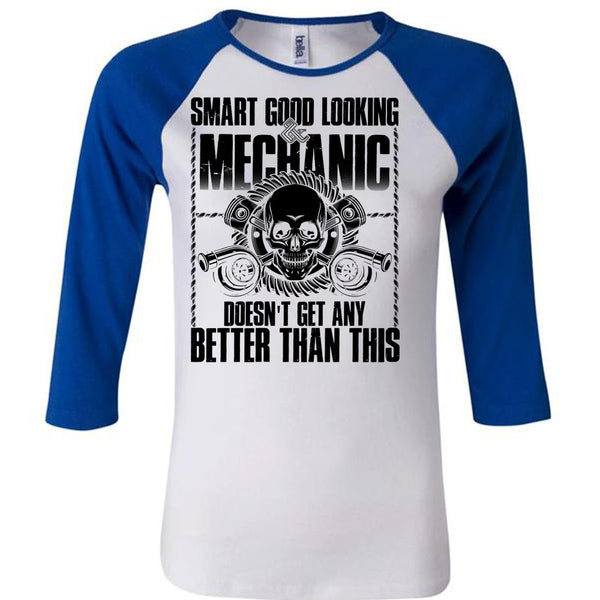 Smart Good Looking Mechanic T Shirt, I Love Mechanic T Shirt, Awesome T-Shirts
