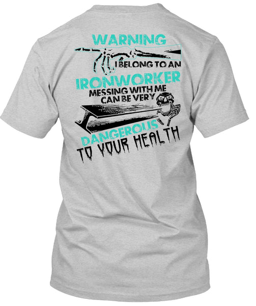 I Belong To An Ironworker T Shirt, I Love Ironworker T Shirt