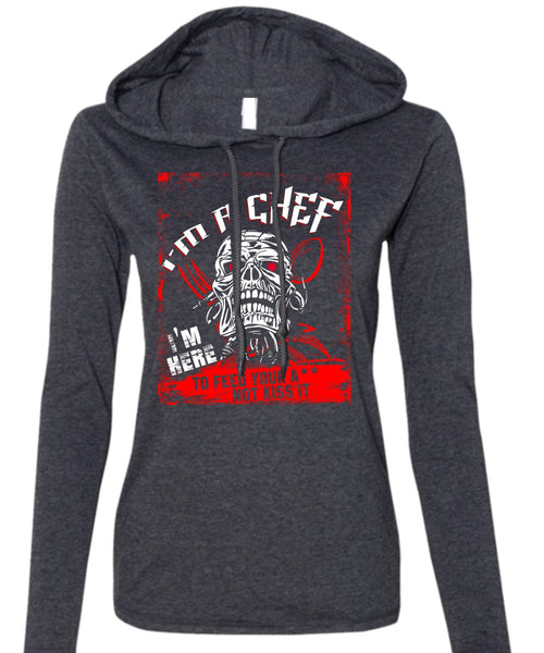 I'm A Chef T Shirt, Being A Cooker T Shirt (Anvil Ladies Ringspun Hooded)