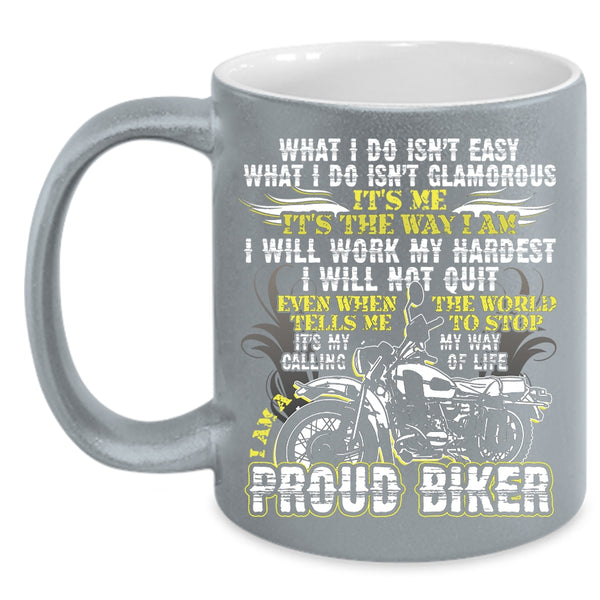 I Am A Proud Biker Coffee Mug, Cool Gift For Bikers Coffee Cup