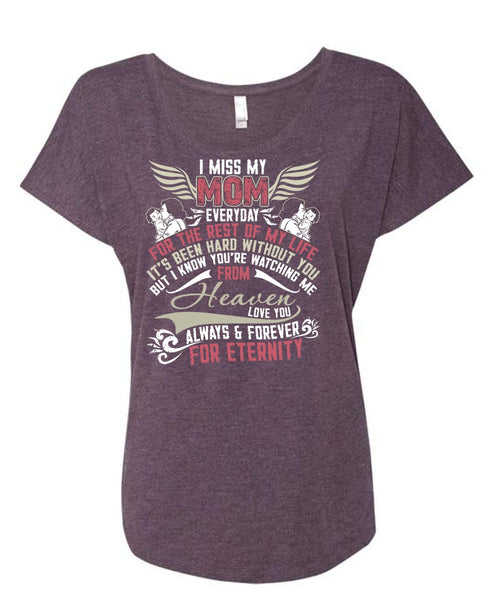 I Miss My Mom T Shirt, Watching Me From Heaven T Shirt, Cool Shirt (Ladies' Triblend Dolman Sleeve)