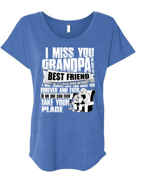 I Miss You Grandpa T Shirt, Best Friend T Shirt, Cool Shirt (Ladies' Triblend Dolman Sleeve)