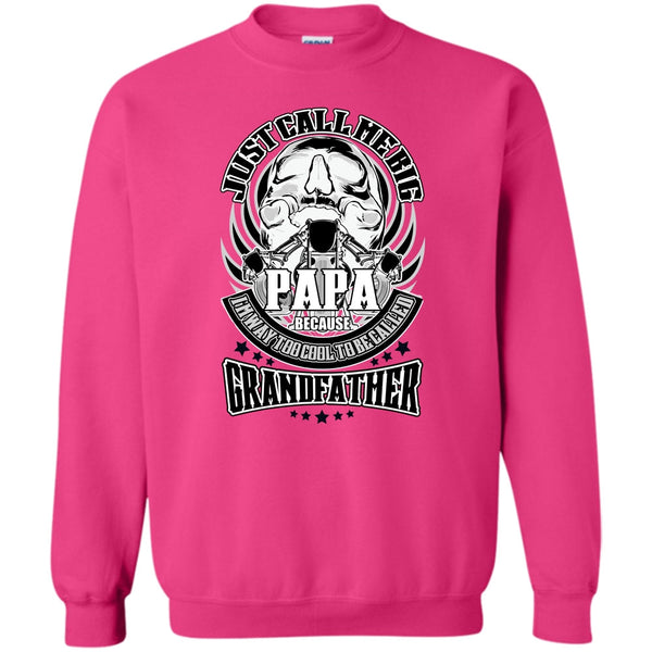 Coolest Grandfather T Shirt, Just Call Me Big Papa Sweatshirt