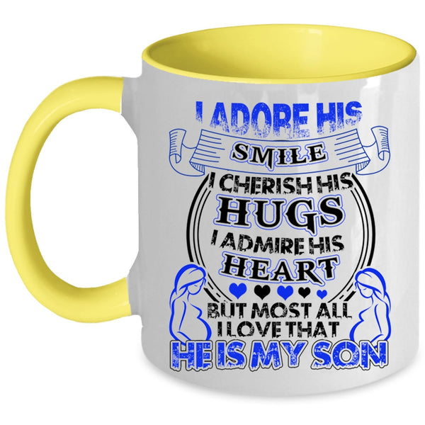 I Love That He Is My Son Coffee Mug, I Admire His Heart Accent Mug