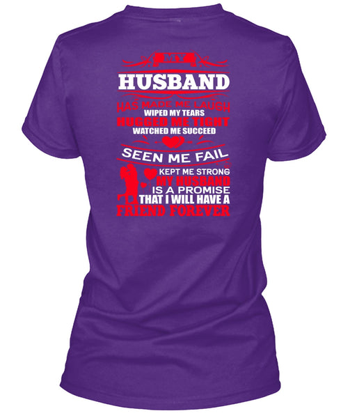 My Husband Has Made Me Laugh T Shirt, Strong My Husband T Shirt