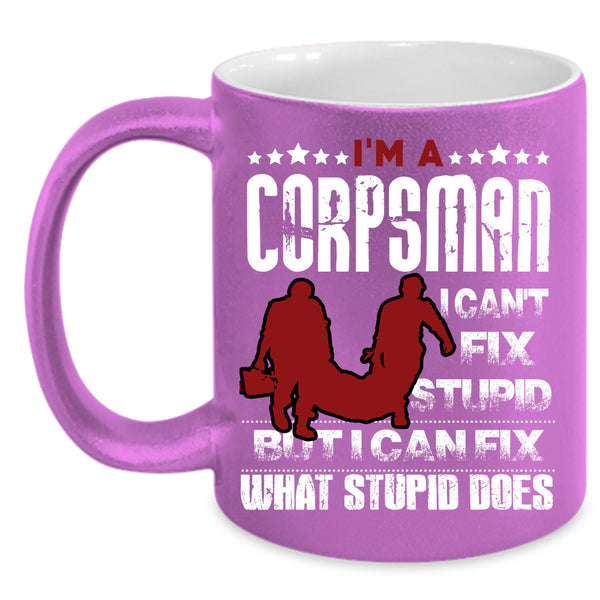 I'm A Corpsman Coffee Mug, Funny Gift For Corpsman Coffee Cup