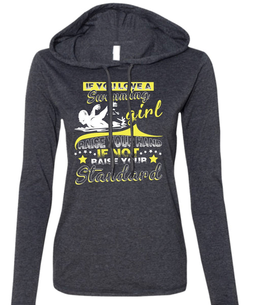 You Love A Swimming Girl T Shirt, Being A Swimmer T Shirt (Anvil Ladies Ringspun Hooded)