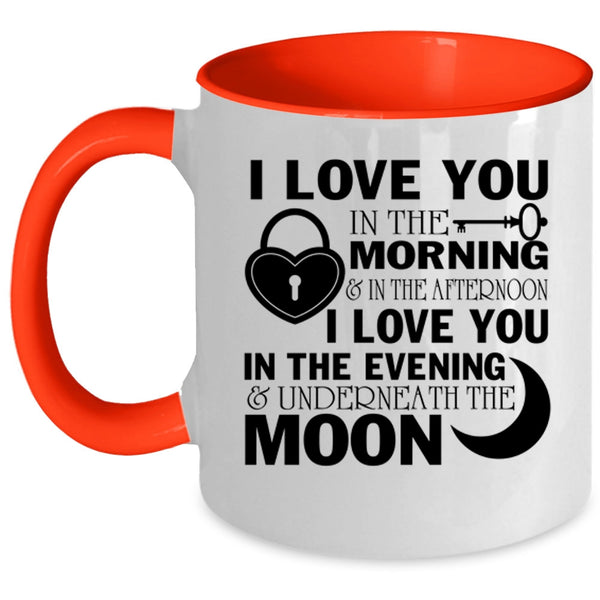 I Love You In The Evening Coffee Mug, I Love You In The Morning Accent Mug