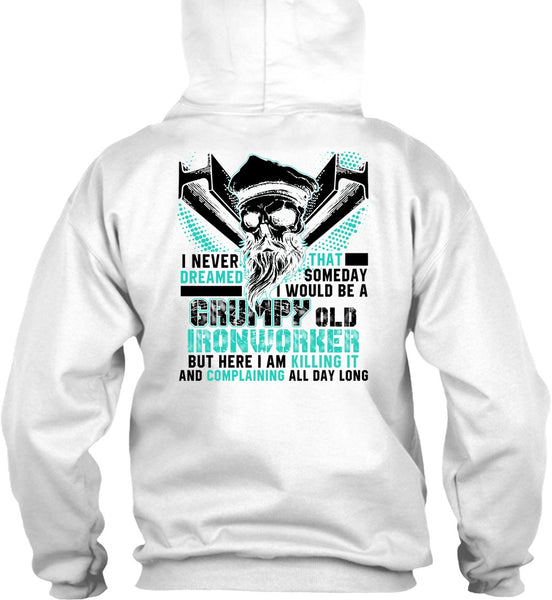 Grumpy Old Ironworker T Shirt, I Love Ironworker T Shirt