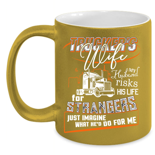 Trucker's Wife Coffee Mug, Beautiful Trucker's Wife Coffee Cup