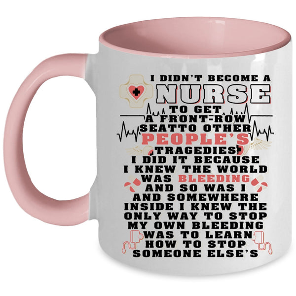 Awesome Nurses Coffee Mug, I Didn't Become A Nurse Accent Mug