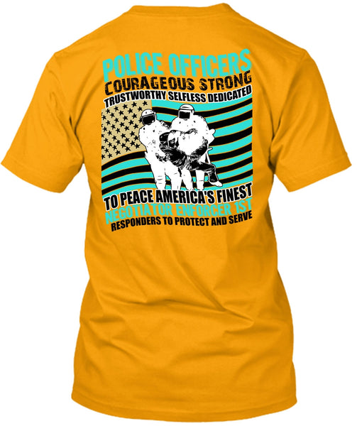 Police Officers Courageous Strong T Shirt, I Love Police T Shirt