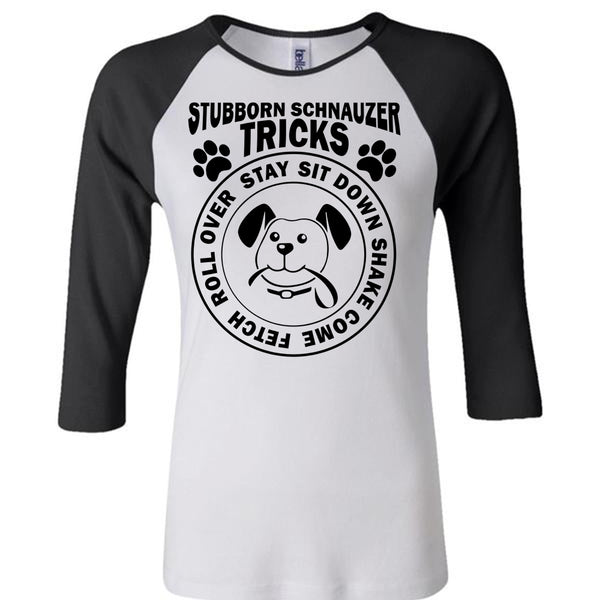 Stubborn Schnauzer Tricks T Shirt, I Love Dog T Shirt, Favorite T Shirt