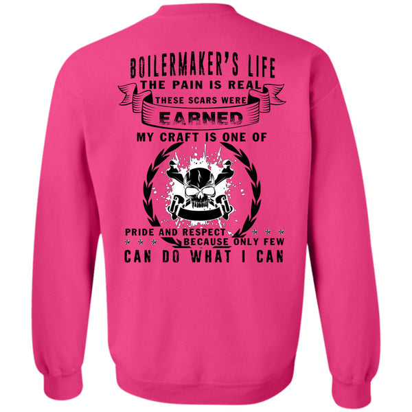 Being A Boilermaker T Shirt, Boilermaker's Life The Pain Is Real Sweatshirt