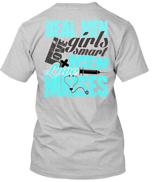 Real Men Love Girls T Shirt, I Love Nursing T Shirt