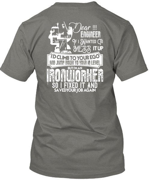 I'm An Ironworker T Shirt, I Fixed It T Shirt