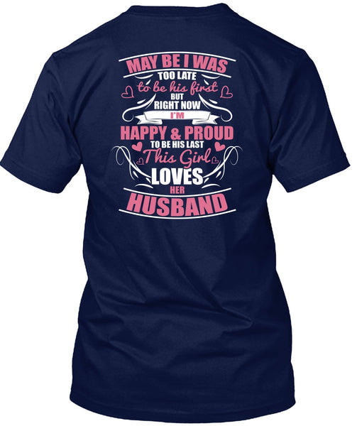 This Girl Loves Her Husband T Shirt, I'm Happy And Proud T Shirt