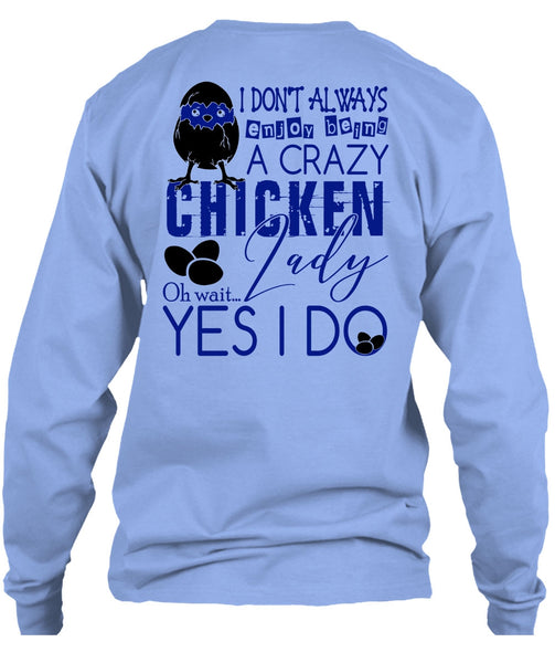 Being A Crazy Chicken Lady T Shirt, I Love Chicken T Shirt