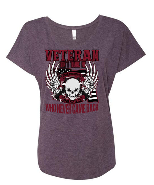 Veteran Don't Thank Me T Shirt, Thank My Brothers T Shirt, Cool Shirt (Ladies' Triblend Dolman Sleeve)