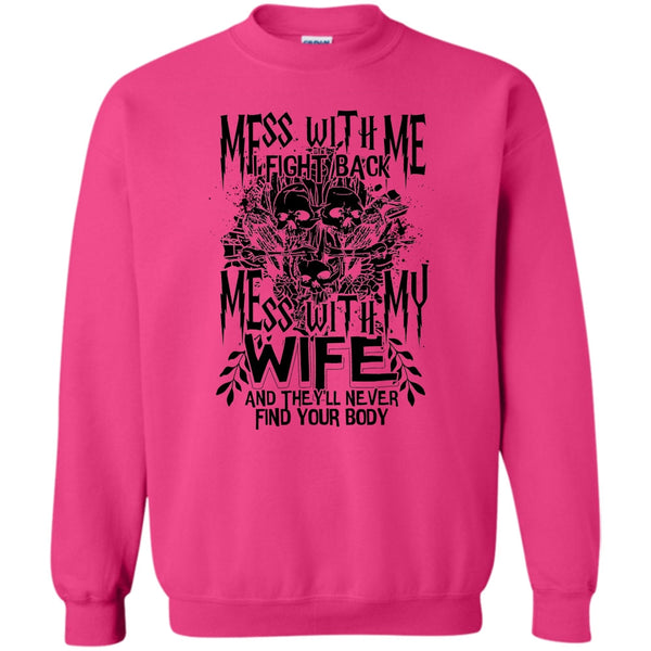 Coolest Husband T Shirt, Mess With Me I Fight Back Sweatshirt