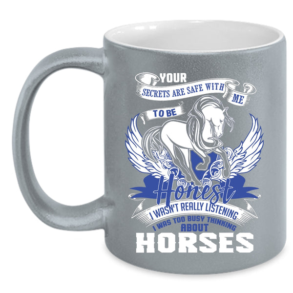 I Was Too Busy Thinking About Horses Coffee Mug, Funny Riding Coffee Cup