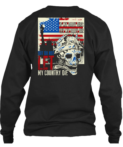 Do Not Let My Country T Shirt, Being A Veteran T Shirt