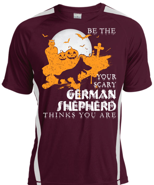 Your Scary German Shepherd Think You Are T Shirt, I Love Dogs T Shirt, Cool Shirt