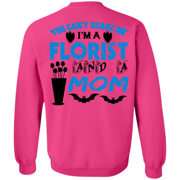 Being A Florist T Shirt, I'm A Florist And A Mom Sweatshirt