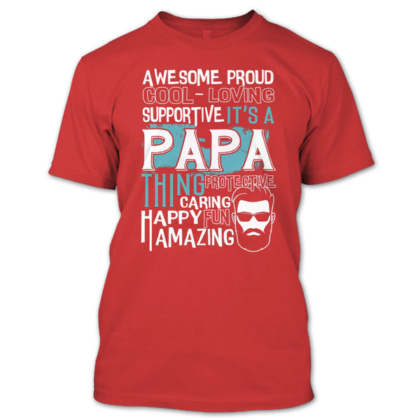 Awesome Proud T Shirt, It's A Papa Thing T Shirt