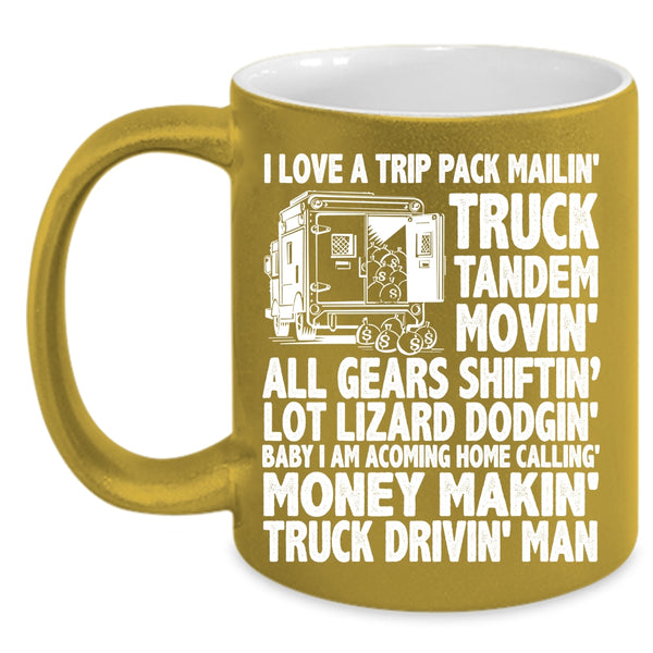 I Love A Trip Pack Mailing Truck Tandem Coffee Mug, Truck Driving Man Coffee Cup