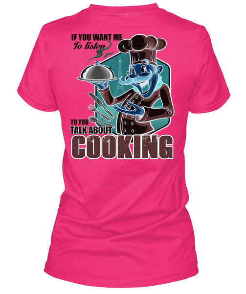 Talk About Cooking T Shirt, I Love Chef T Shirt