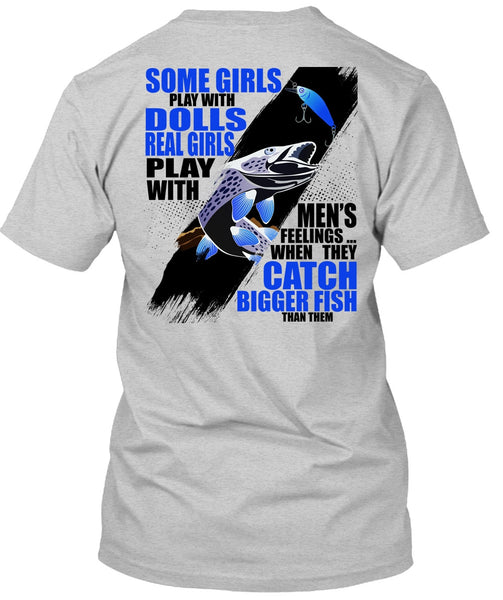 They Catch Bigger Fish T Shirt, I Love Fishing T Shirt