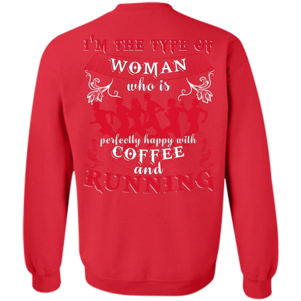 I'm The Type Of Woman T Shirt, I Love Running Sweatshirt