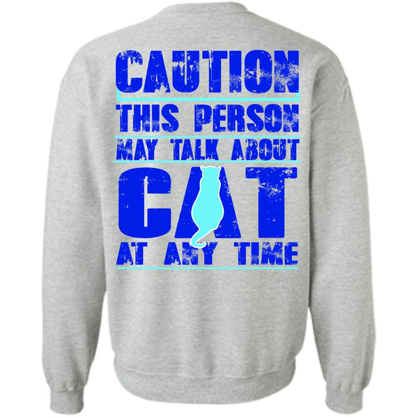 I Love My Cat T Shirt, This Person May Talk About Cat Sweatshirt