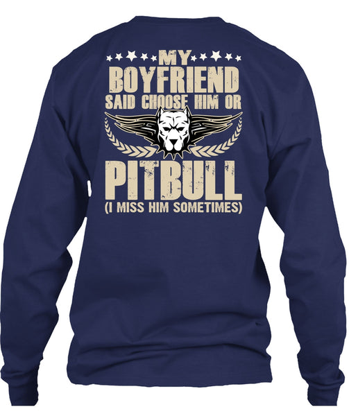 My Boyfriend Said Choose Him Or Pit Bull T Shirt, My Favorite T Shirt