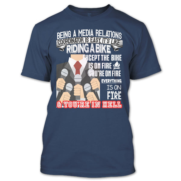 Being A Media Relations T Shirt, It’s Like Riding A Bike T Shirt