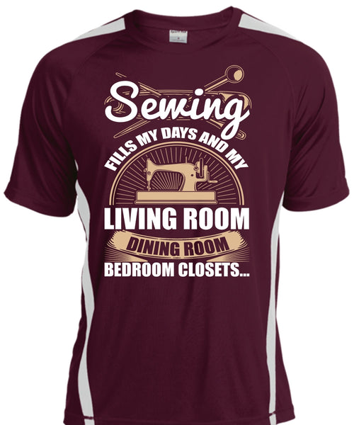 Sewing Fills My Days T Shirt, Living Room Dining Room T Shirt, Cool Shirt