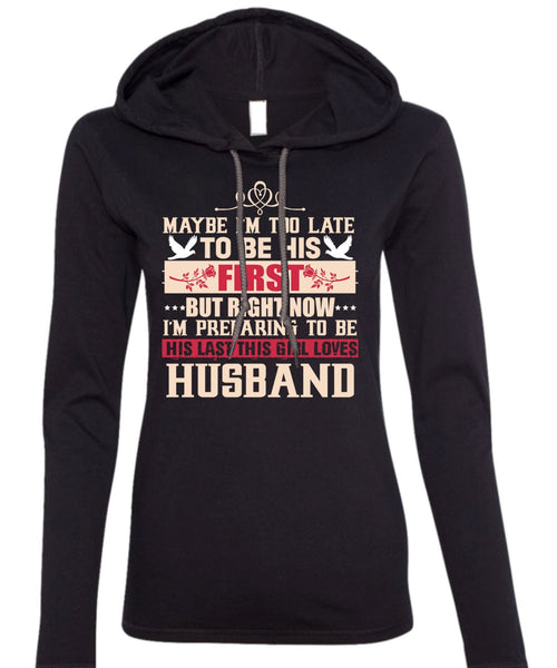 This Girl Loves Husband T Shirt, Being A Husband T Shirt (Anvil Ladies Ringspun Hooded)
