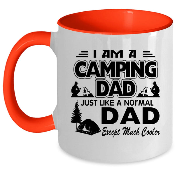 Camping Dad Coffee Mug, I Am A Camping Dad Just Like A Normal Dad Accent Mug