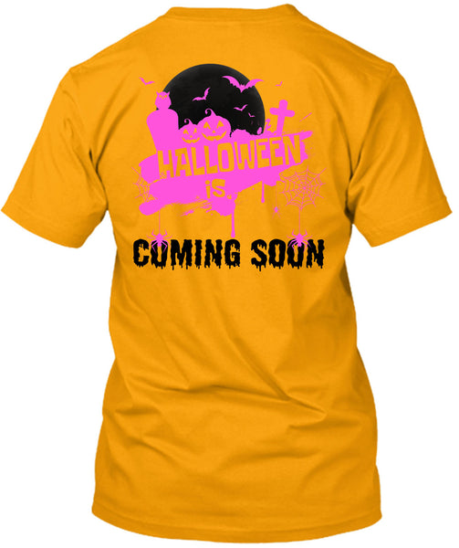 Halloween Is Coming Soon T Shirt, Wait For Halloween T Shirt