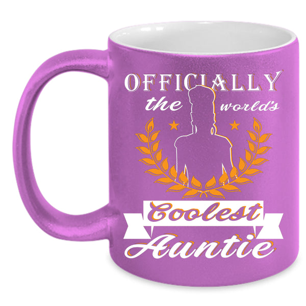 The Wprld's Coolest Auntie Coffee Mug, Coolest Auntie Coffee Cup