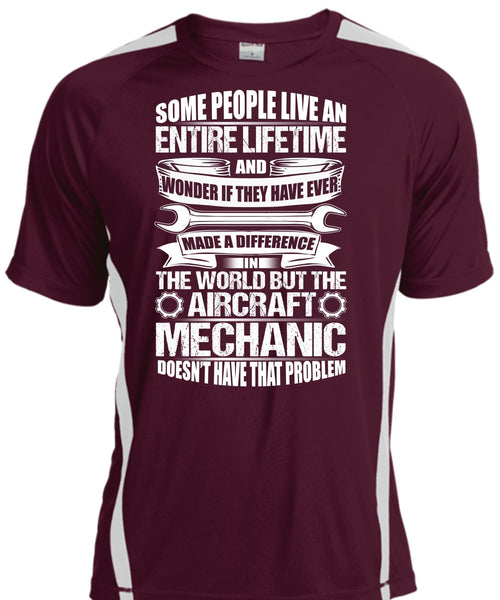 Aircraft Mechanic Doesn't Have That Problem T Shirt, Made A Difference T Shirt, Cool Shirt
